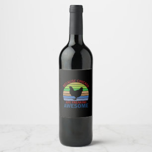 Chicken Lover   Chicken Are Freaking Awesome Wine Label