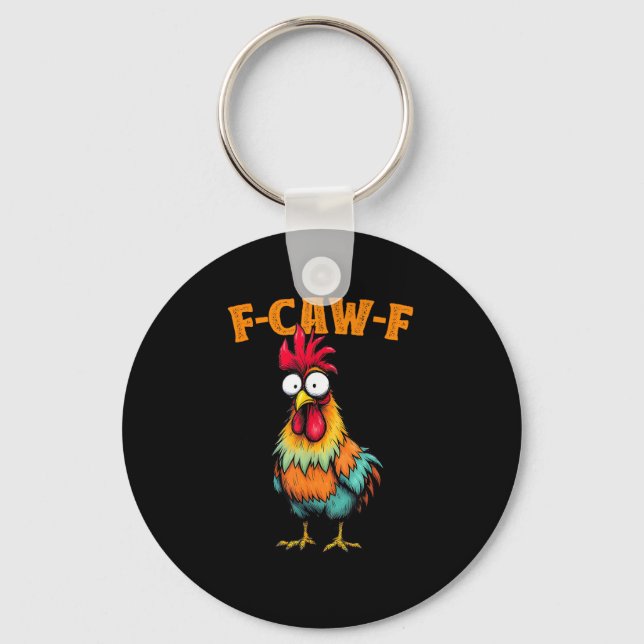 Chicken Lover Funny F-Caw-F Chicken Key Ring (Front)