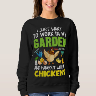 Chicken Lover Gardening Good Sweatshirt