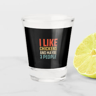 Chicken Lover I Like Chickens Shot Glass