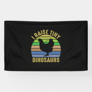 Chicken Lover I Raise Tiny Dinosaurs Banner