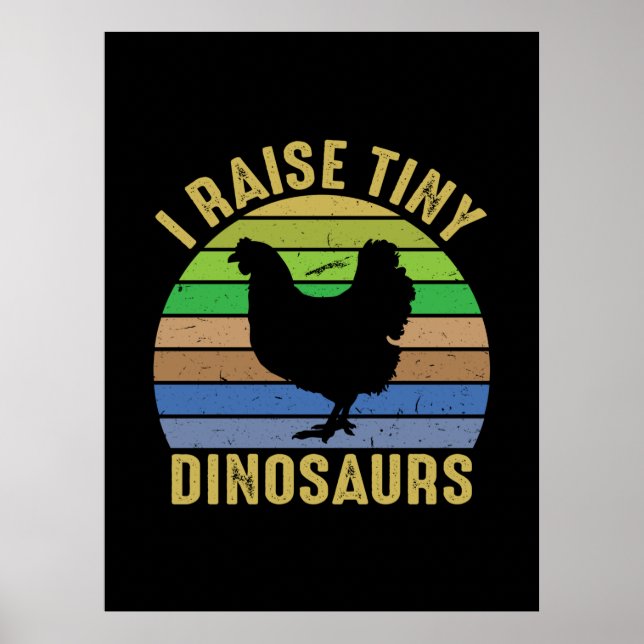 Chicken Lover | I Raise Tiny Dinosaurs Poster (Front)