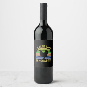 Chicken Lover   I Raise Tiny Dinosaurs Wine Label
