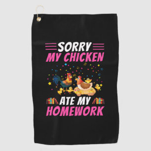 Chicken Lover   My Chicken Ate My Homework Golf Towel