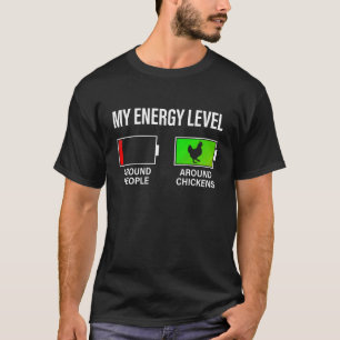 Chicken Lover My Energy Level Funny Chicken Farmer T-Shirt
