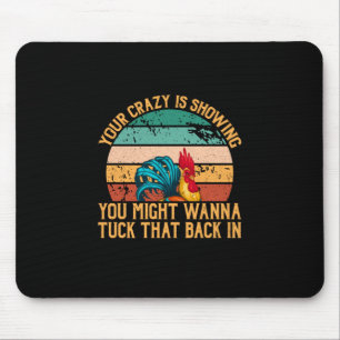Chicken Lover   You Might Wanna Tuck Mouse Pad