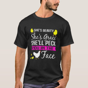 Chicken Lovers Shell Peck You In The Face Design T-Shirt