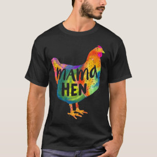 Chicken Mama Hen Mother Mum Colourful Farm Chicken T-Shirt