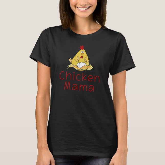Chicken Mama, Mother's Day  T-Shirt (Front)