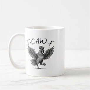 Chicken Meme Caw Funny Sayings Rooster Humour Quot Coffee Mug
