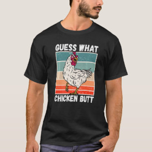 Chicken Meme  Guess What Chicken Butt   1 T-Shirt