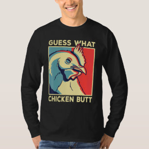 Chicken Meme Guess What Chicken Butt T-Shirt
