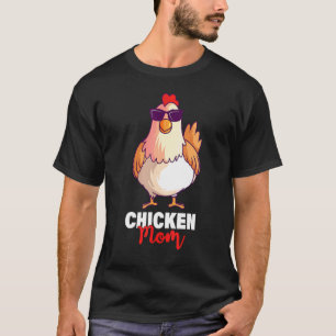 Chicken Mum Hen Lover Chicks Mothers Day Poultry F T-Shirt