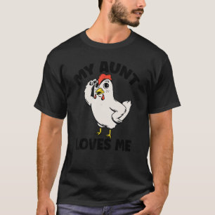 Chicken My Aunt Loves Me for Nephew & Niece 3 T-Shirt
