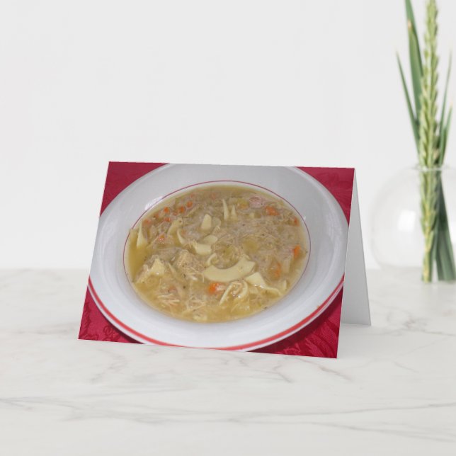Chicken Noodle Soup Get Well Greeting Card (Front)