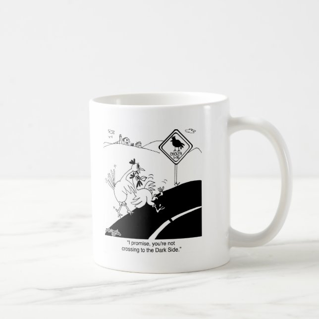 Chicken Not Crossing To The Far Side Coffee Mug (Right)