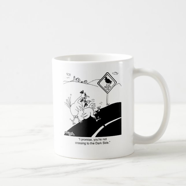Chicken Not Crossing To The Far Side Coffee Mug (Right)
