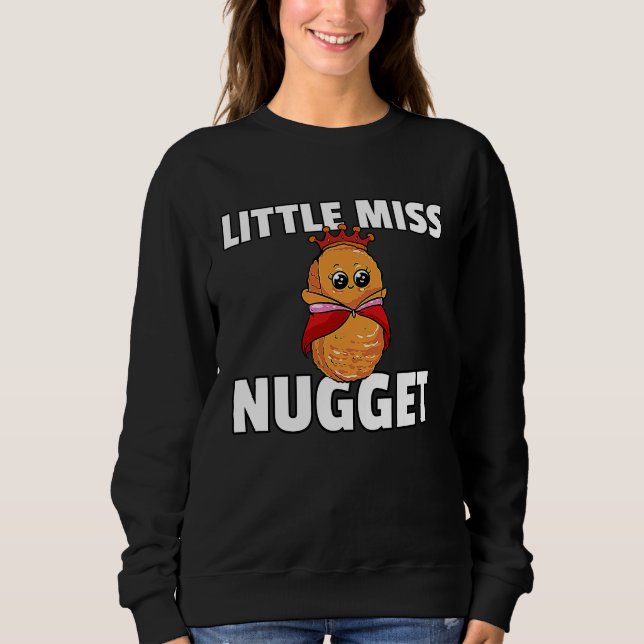 Chicken Nugget For Girls  Chicken Nuggs Sweatshirt (Front)