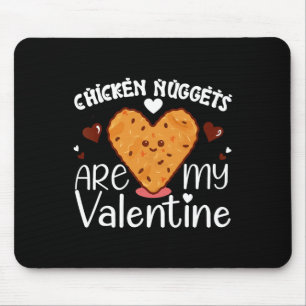 Chicken Nuggets Are My Valentine Funny Chicken Nug Mouse Pad