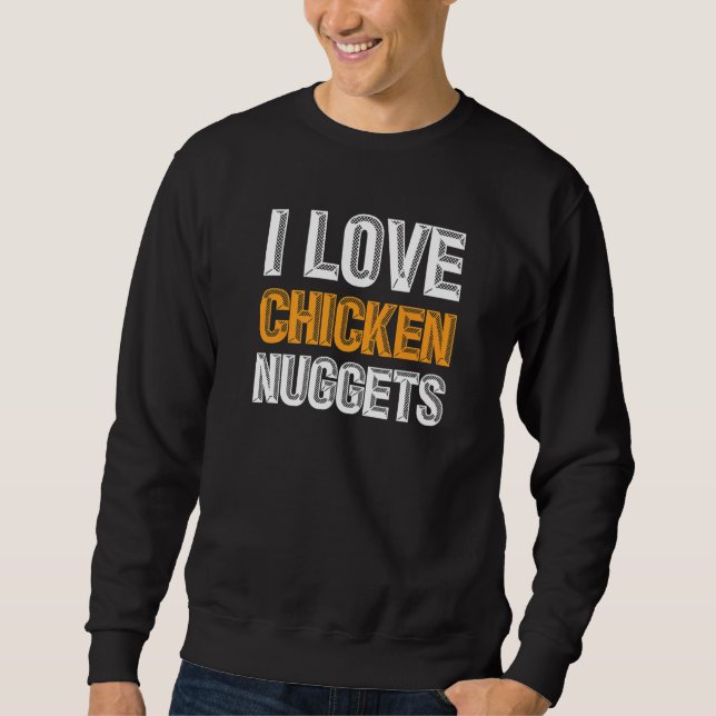 Chicken Nuggets Food Fun   1 Sweatshirt (Front)