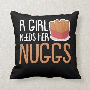 Chicken Nuggets Girls Needs Her Nuggs Cushion