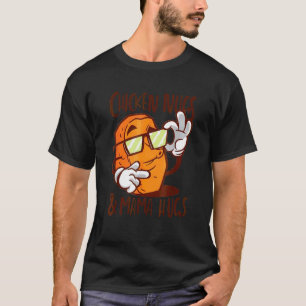 Chicken Nugs And Mama Hugs Chicken Nugge T-Shirt