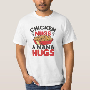Chicken Nugs And Mama Hugs Funny Food Nuggets T-Shirt