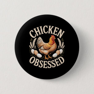 Chicken Obsessed Funny Ckyard Hen Lover _3 6 Cm Round Badge