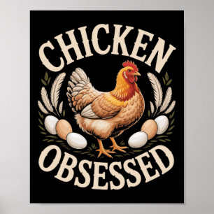 Chicken Obsessed Funny Ckyard Hen Lover _3 Poster