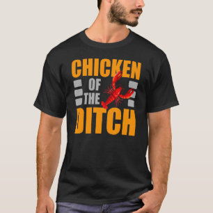 Chicken Of The Ditch Crawfish Lobster Crayfish Yab T-Shirt
