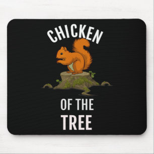 Chicken Of The Tree Funny Hunter Hunting  Mouse Pad