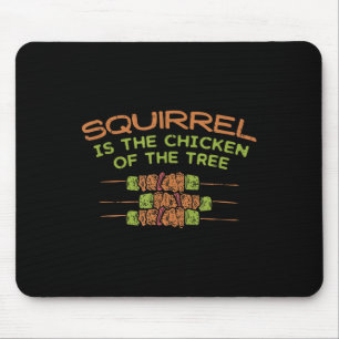Chicken Of The Tree, Funny Squirrel Hunter Bbq Gif Mouse Pad