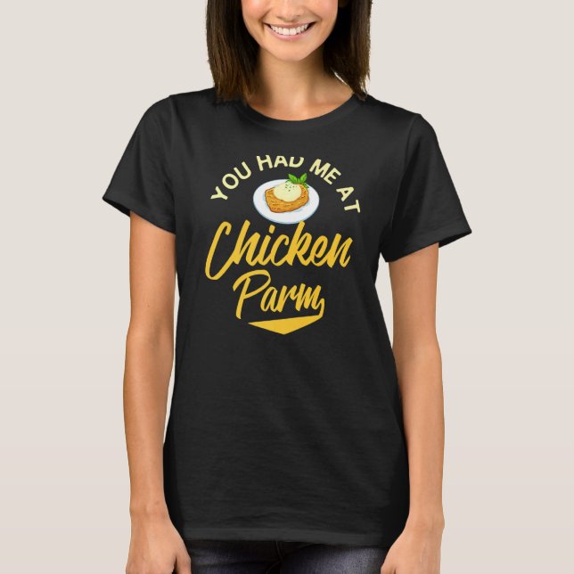 Chicken Parm Parmigiana Parmesan Italian _1 T-Shirt (Front)