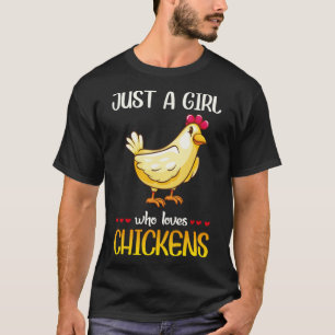 Chicken People Chicken Owners Just A Girl Who Love T-Shirt
