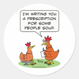 chicken people doctor patient soup classic round sticker