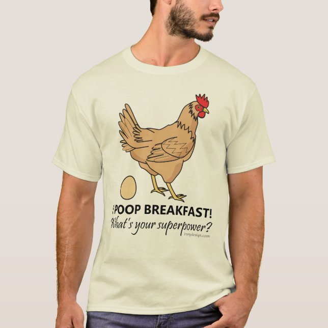 Chicken Poops Breakfast Funny Design T-Shirt (Front)