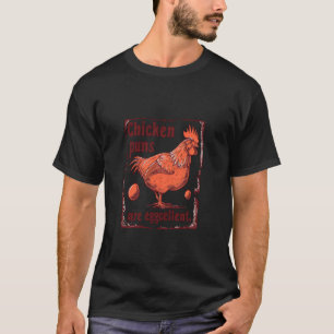Chicken Puns are Eggcellent Funny Rooster Hen Love T-Shirt