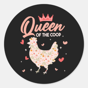 Chicken Queen Chicken Coop Hen Chicken Lover _1 Classic Round Sticker