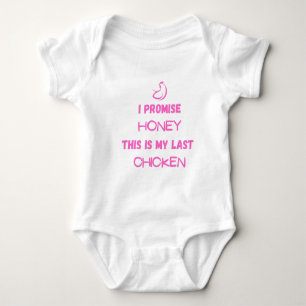 Chicken Quote: I Promise .. Last Chicken  Baby Bodysuit