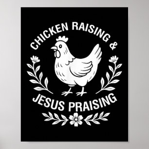 Chicken Raising & Jesus Praising, Funny Christ Poster