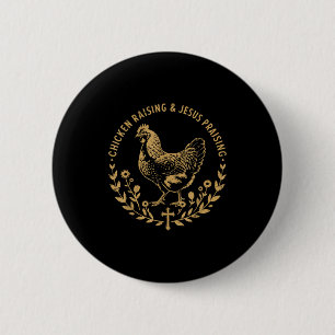 Chicken Raising &amp; Jesus Praising Shirt Men Wom 6 Cm Round Badge