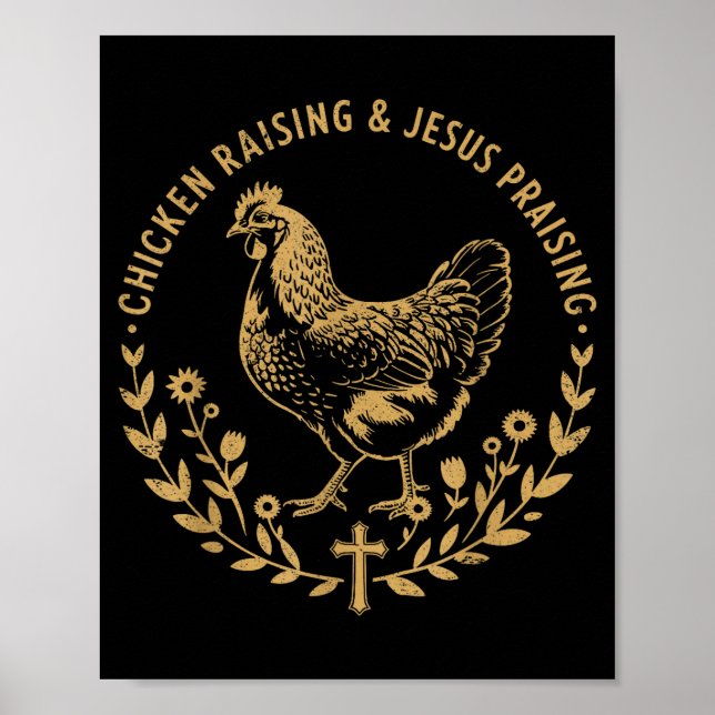 Chicken Raising &amp; Jesus Praising Shirt Men Wom Poster (Front)
