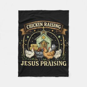 Chicken Raising And Jesus Praising Christian Farm Fleece Blanket