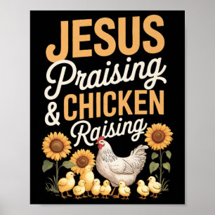 Chicken Raising And Jesus Praising Christian Farme Poster