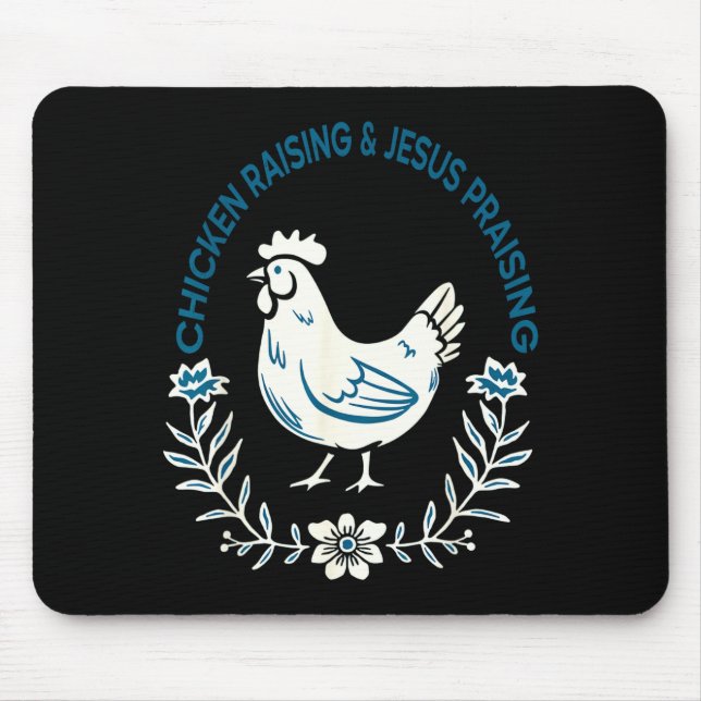 Chicken Raising And Jesus Praising Shirt Men Women Mouse Pad (Front)