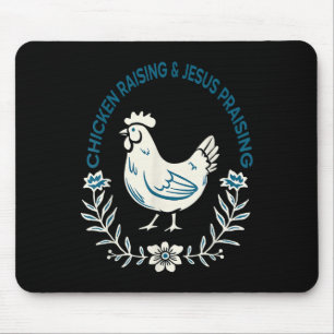 Chicken Raising And Jesus Praising Shirt Men Women Mouse Pad