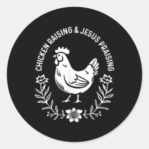 Chicken Raising And Jesus Praising Vintage Christi Classic Round Sticker