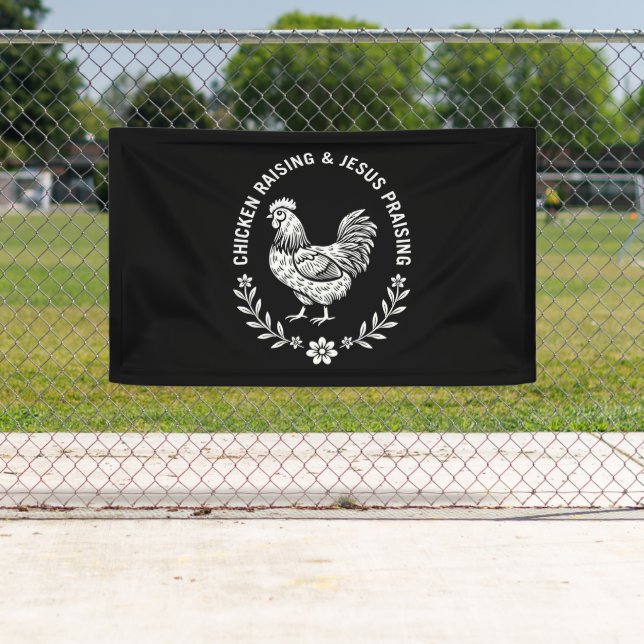Chicken Raising & Jesus Praising Banner (Insitu)