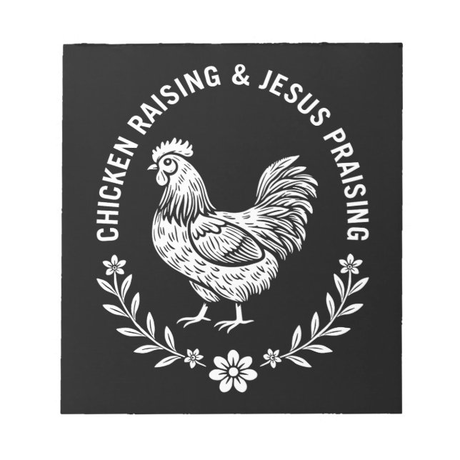 Chicken Raising & Jesus Praising Notepad (Front)