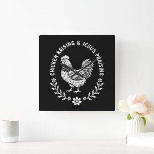 Chicken Raising & Jesus Praising Square Wall Clock